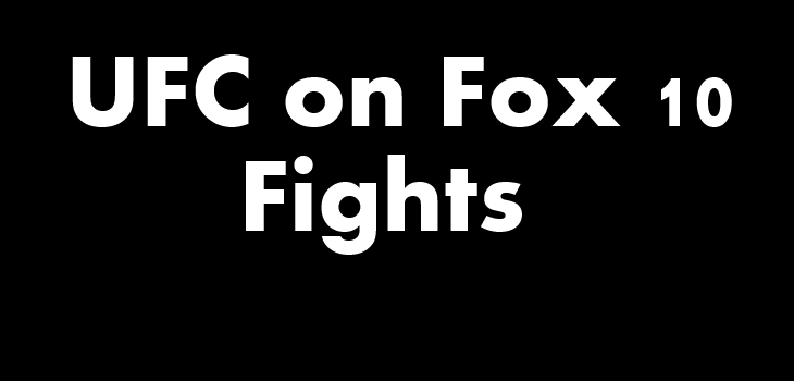 UFC on fox 10 fights