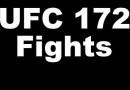 UFC 172 Fights