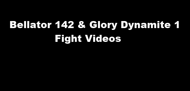 Bellator 142 and Dynamite 1 fight videos
