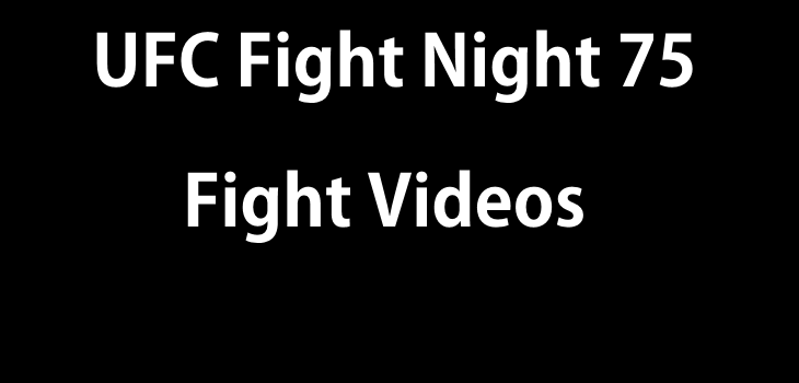UFC Fight Night 75 videos