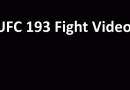 UFC 193 Fight Videos