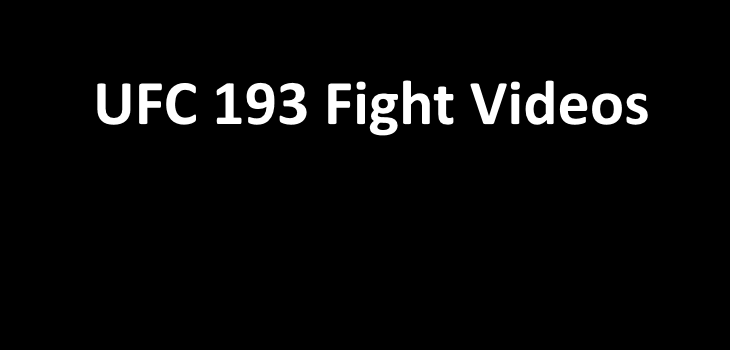 UFC 193 Fight Videos