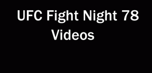 UFC Fight Night 78 videos
