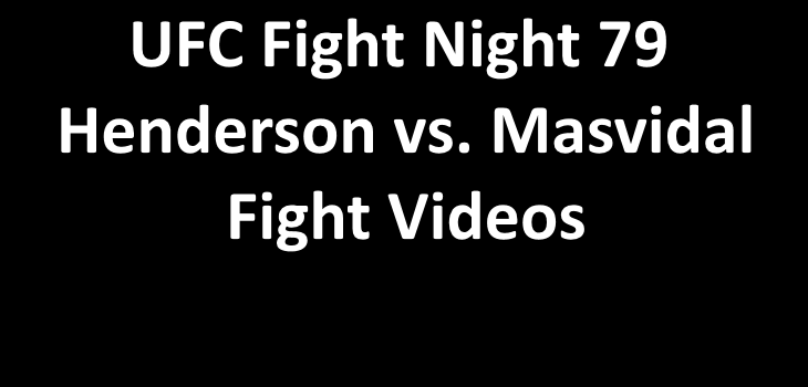 UFC fight night 79 fight videos
