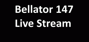 Bellator 147 live stream
