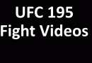UFC 195 Fight Videos