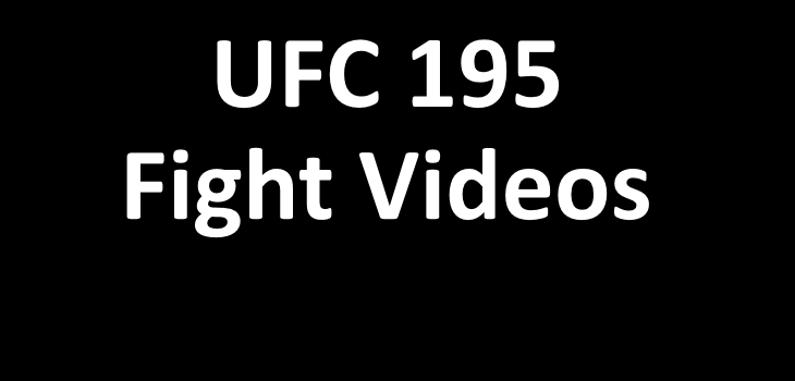 UFC 195 Fight Videos