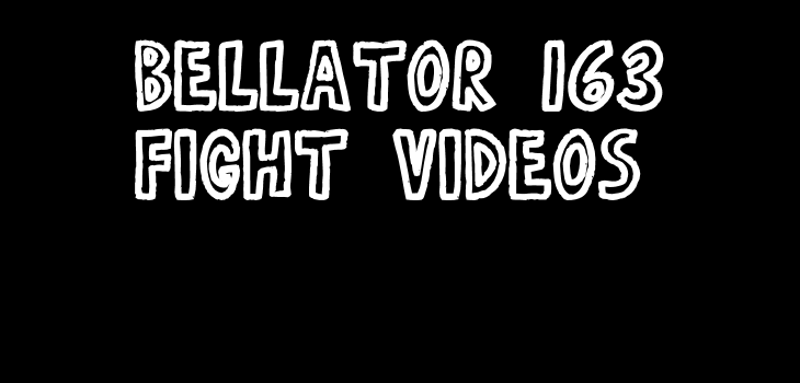 bellator-163-complete-fight-videos